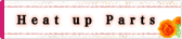 Heat Up Parts