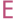 E