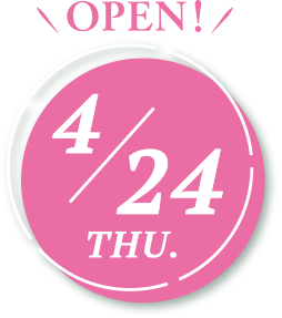 OPEN 4/24 THU.