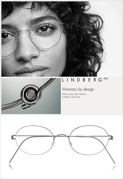 デンマーク発のアイウェアブランド＜LINDBERG(リンドバーグ)＞。軽く丈夫なチタン素材を使用し、独自の技術でネジやリベットなしで構築されています。デンマーク屈指とも言えるハンドメイドのチタン製フレームを店頭でお試しください。  ※画像はイメージです。